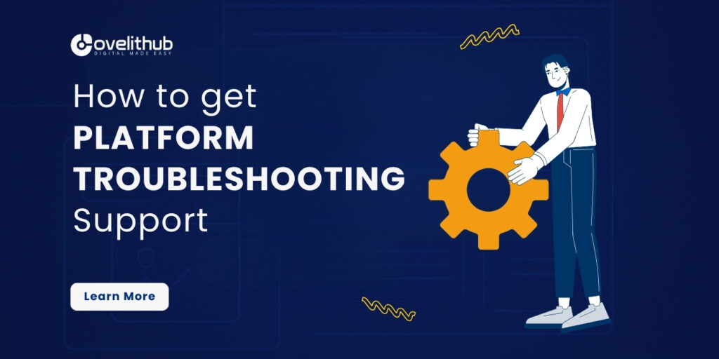How to get Platform Troubleshooting Support